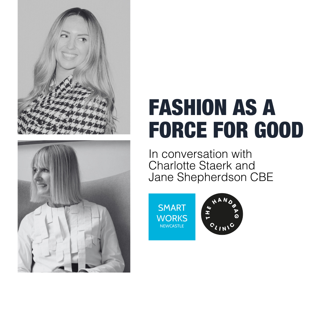 Fashion as a Force for Good: In conversation with Charlotte Staerck of Handbag Clinic and Jane Shepherdson CBE image